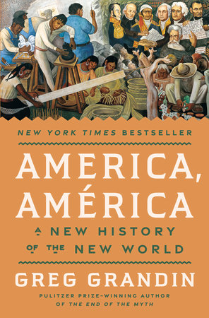 America, América Hardcover by Greg Grandin