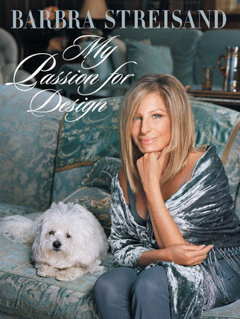My Passion for Design Hardcover by Barbra Streisand