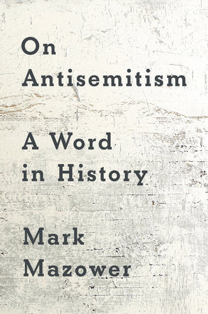 On Antisemitism Hardcover by Mark Mazower