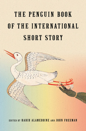 The Penguin Book of the International Short Story Hardcover by Edited by Rabih Alameddine and John Freeman