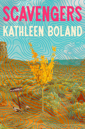 Scavengers Hardcover by Kathleen Boland