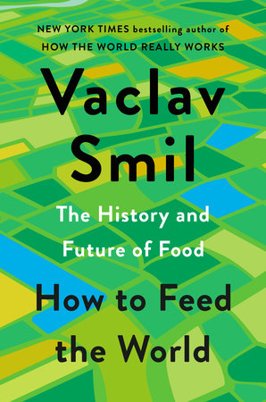 How to Feed the World Hardcover by Vaclav Smil