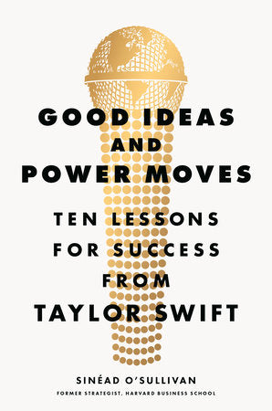 Good Ideas and Power Moves Hardcover by Sinéad O'Sullivan