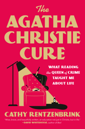 The Agatha Christie Cure Hardcover by Cathy Rentzenbrink