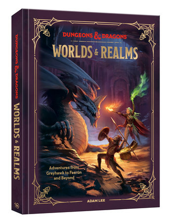 Dungeons & Dragons Worlds & Realms Hardcover by Adam Lee and Official Dungeons & Dragons Licensed
