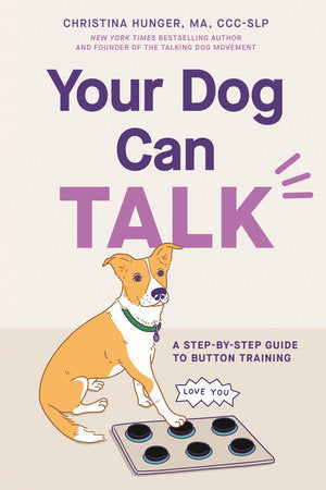 Your Dog Can Talk Paperback by Christina Hunger