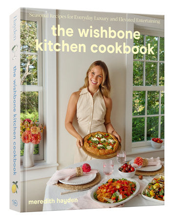 The Wishbone Kitchen Cookbook Hardcover by Meredith Hayden