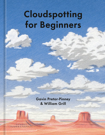 Cloudspotting for Beginners Hardcover by Gavin Pretor-Pinney and William Grill