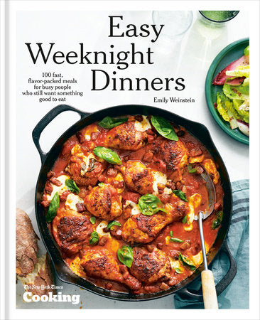 Easy Weeknight Dinners HC by Emily Weinstein and The New York Times Cooking