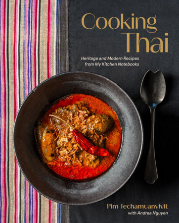 Cooking Thai Hardcover by Pim Techamuanvivit with Andrea Nguyen