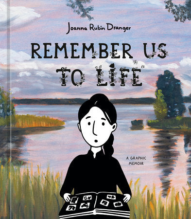 Remember Us to Life Hardcover by Joanna Rubin Dranger