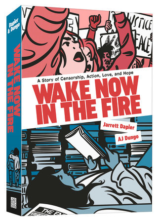 Wake Now in the Fire Paperback by Jarrett Dapier and AJ Dungo