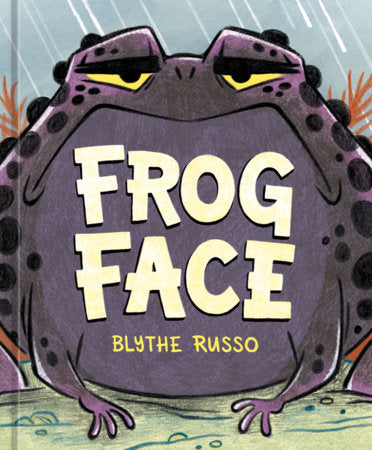 Frog Face Hardcover by Blythe Russo
