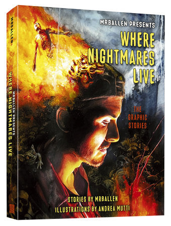 MrBallen Presents: Where Nightmares Live TR by Stories by MrBallen; Illustrations by Andrea Mutti