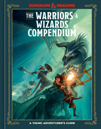 The Warriors & Wizards Compendium (Dungeons & Dragons) Hardcover by Jim Zub, Stacy King, and Andrew Wheeler. Official Dungeons & Dragons Licensed