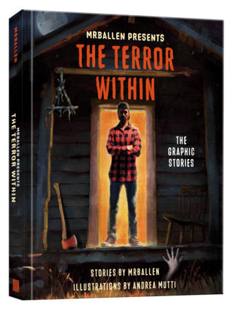 MrBallen Presents: The Terror Within Hardcover by Stories by MrBallen; Illustrations by Andrea Mutti