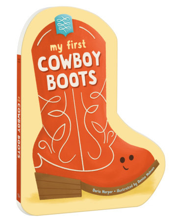 My First Cowboy Boots Board Book by Daria Harper, illustrated by Denise Holmes