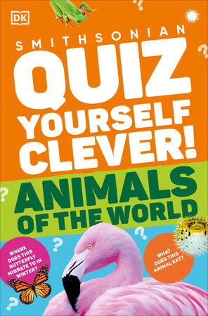 Quiz Yourself Clever! Animals of the World Paperback by DK
