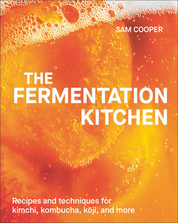 The Fermentation Kitchen Hardcover by Sam Cooper