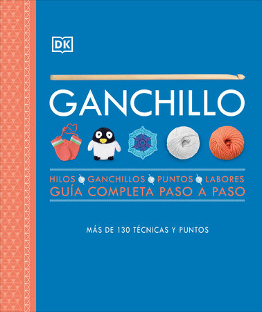 Ganchillo (Crochet) Hardcover by DK