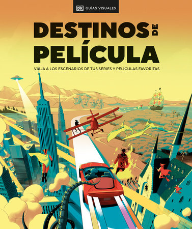 Destinos de pelicula (The Screen Traveler's Guide) Hardcover by DK