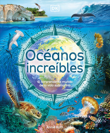 Oceanos increibles (Amazing Oceans) Hardcover by Annie Roth