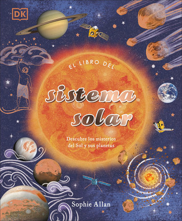 El libro del Sistema Solar (The Solar System) Hardcover by Sophie Allan