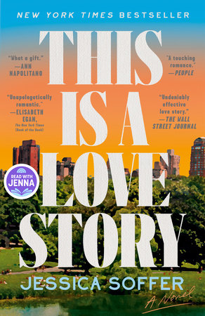 This Is a Love Story: A Read with Jenna Pick TR by Jessica Soffer