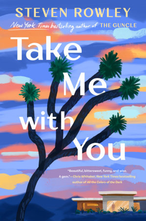 Take Me with You Hardcover by Steven Rowley