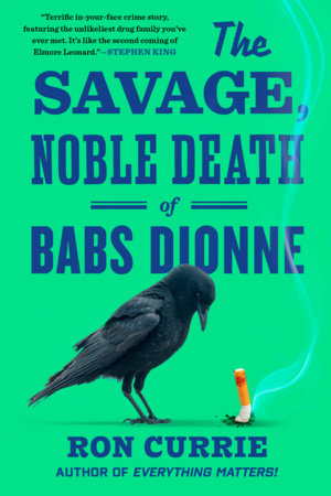 The Savage, Noble Death of Babs Dionne Paperback by Ron Currie