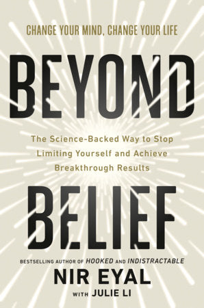 Beyond Belief Hardcover by Nir Eyal with Julie Li