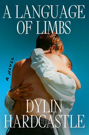 A Language of Limbs Hardcover by Dylin Hardcastle