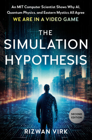 The Simulation Hypothesis Hardcover by Rizwan Virk