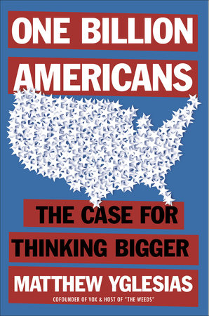 One Billion Americans Paperback by Matthew Yglesias