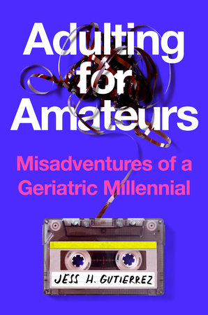 Adulting for Amateurs Hardcover by Jess H. Gutierrez