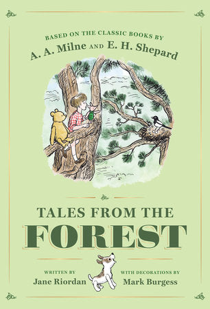 Tales from the Forest Hardcover by Jane Riordan and A. A. Milne; Illustrated by Mark Burgess and Ernest H. Shepard