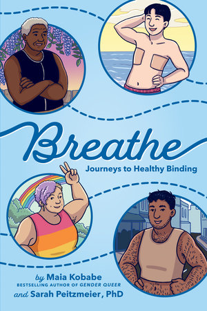 Breathe Paperback by Maia Kobabe and Sarah Peitzmeier, PhD; Illustrated by Maia Kobabe