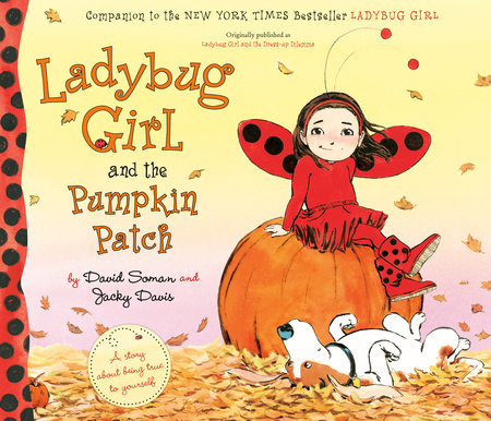Ladybug Girl and the Pumpkin Patch Paperback by David Soman and Jacky Davis; illustrated by David Soman