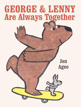 George & Lenny Are Always Together Hardcover by Jon Agee