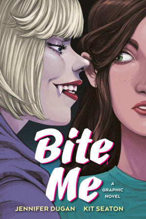 Bite Me: A Graphic Novel Paperback by Jennifer Dugan; Illustrated by Kit Seaton