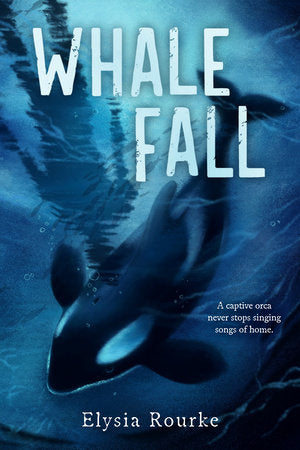 Whale Fall Hardcover by Elysia Rourke