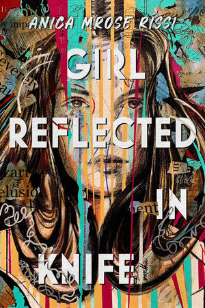 Girl Reflected in Knife Hardcover by Anica Mrose Rissi