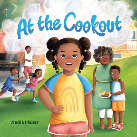 At the Cookout Hardcover by Nadia Fisher; Illustrated by Nadia Fisher