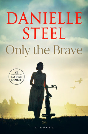 Only the Brave Paperback by Danielle Steel