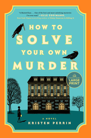 How to Solve Your Own Murder Paperback by Kristen Perrin