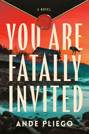 You Are Fatally Invited Hardcover by Ande Pliego