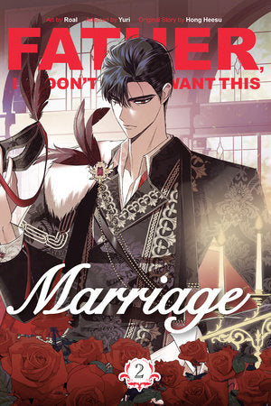 Father, I Don't Want This Marriage, Volume 2 Paperback by Original Story by Hong Heesu; Art by Roal; Adapted by Yuri