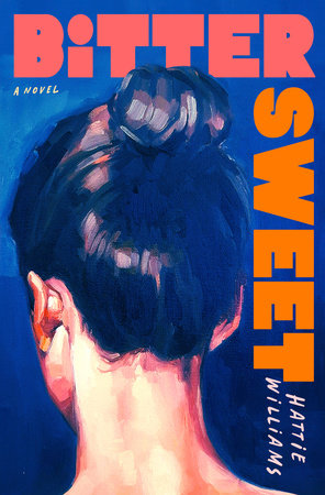 Bitter Sweet Hardcover by Hattie Williams