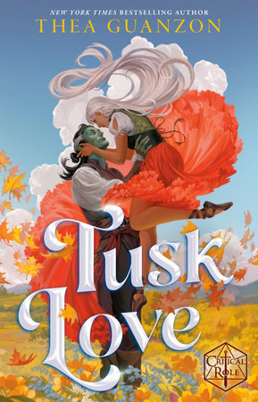 Tusk Love Hardcover by Thea Guanzon and Critical Role