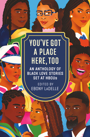 You've Got a Place Here, Too Hardcover by Edited by Ebony LaDelle